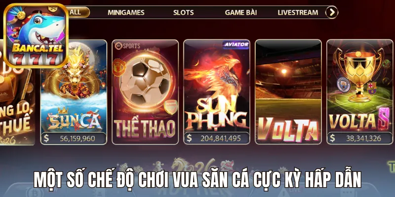 Một số chế độ chơi vua săn cá cực kỳ hấp dẫn