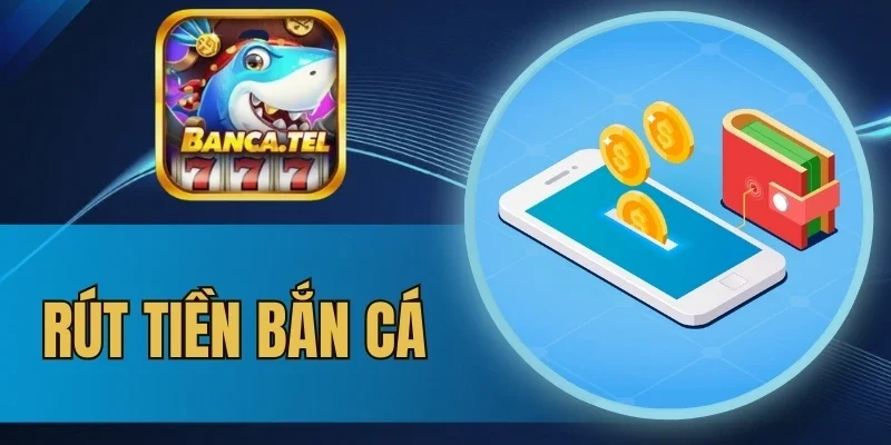 Nguyên nhân khiến lệnh rút tiền bắn cá thất bại