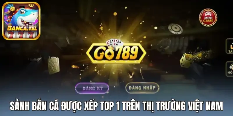 Sảnh bắn cá được xếp top 1 trên thị trường Việt Nam