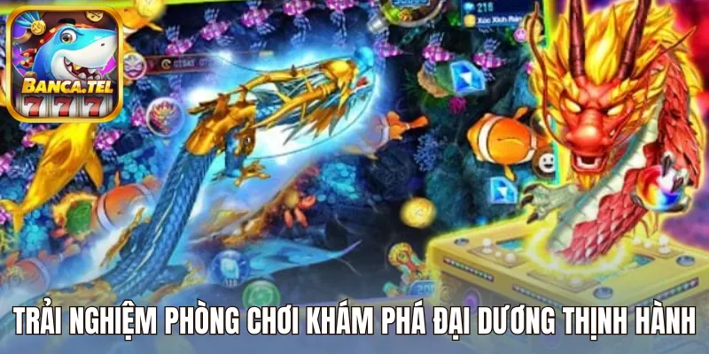 Trải nghiệm phòng chơi khám phá đại dương thịnh hành